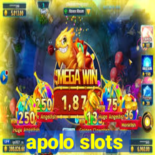 apolo slots